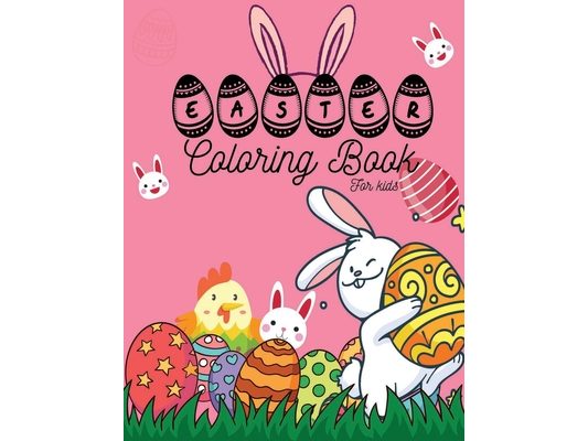 Easter Coloring Book for kids: Easter Coloring for Pre-k, Kindergarten kids, Easter gifts for kids