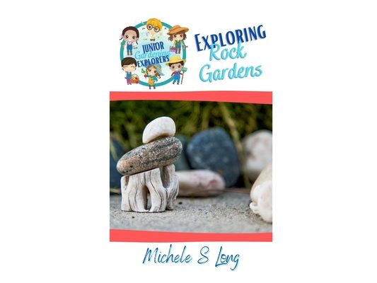 Exploring Rock Gardens