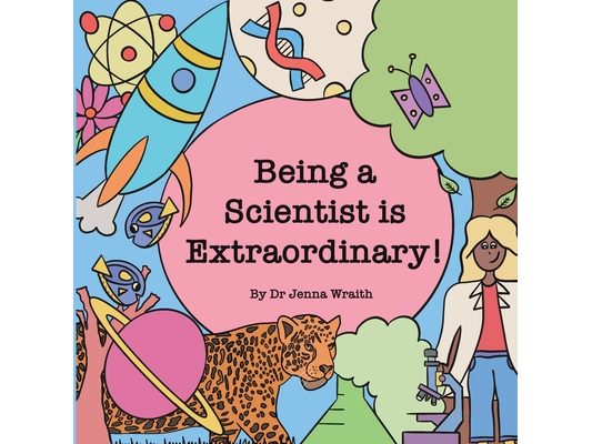Being a scientist is extraordinary!
