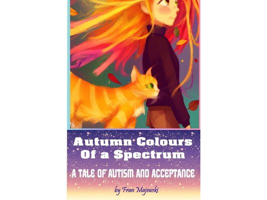 Autumn Colours Of a Spectrum: A Tale of Autism and Acceptance
