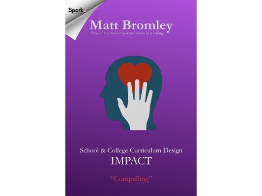 School & College Curriculum Design 3: Impact