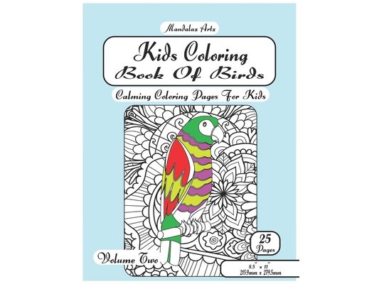 Kids Coloring Book Of Birds Volume Two: calming Coloring Pages For Children Ages 5 To12