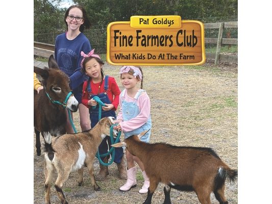 Fine Farmers Club: What Kids Do At The Farm