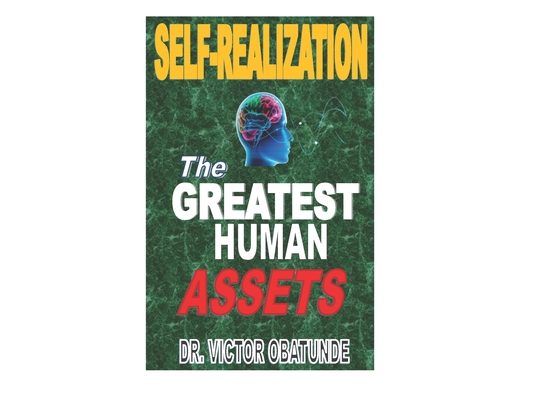 Self-Realizations the Greatest Human Assets