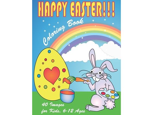 Happy Easter Coloring Book: 40 images for kids, 6-12 ages