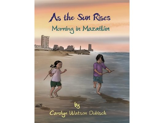 As The Sun Rises: Morning in Mazatlan