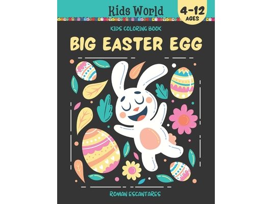 Big Easter Egg. Coloring Book for Kids (4-12 Ages): 50 illustrations with diverse and fun patterns on Easter eggs