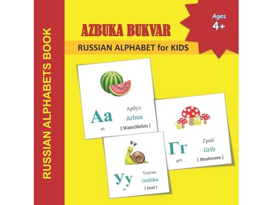 AZBUKA BUKVAR - RUSSIAN ALPHABET for KIDS: RUSSIAN ALPHABETS BOOK Russian language learning books for Kids Alphabets Color Picture Book with English T