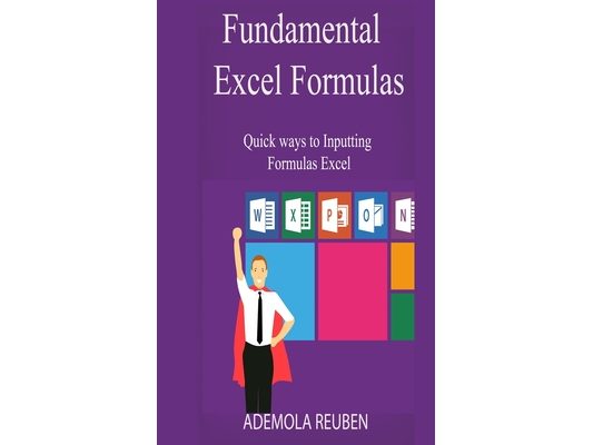 Fundamental Excel Formulas: Quick ways to Inputting Formulas Excel
