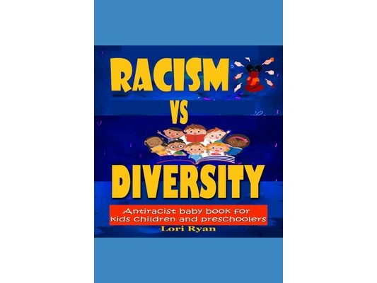 Racism Vs Diversity: Antiracist Baby Book For Kids Children And Preschoolers