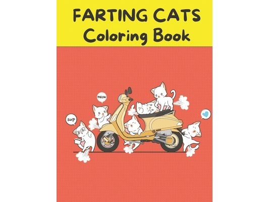 Farting Cats Coloring Book: A fun and Entertaining Coloring Book for Kids Ages 4-8