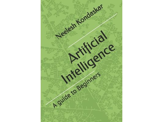 Artificial Intelligence: A Guide For Beginners