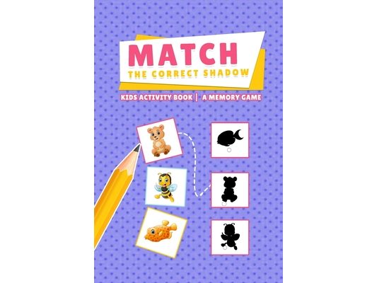 Match the Correct Shadow - Kids Activity Book - A Memory Game