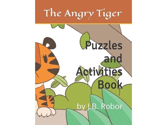 The Angry Tiger Puzzles and Activities Book