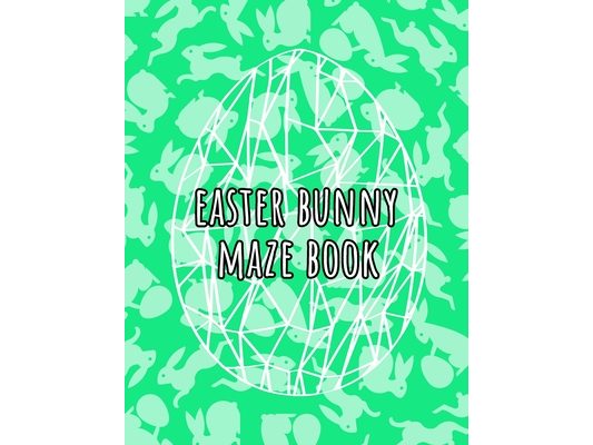 Easter bunny maze book: cute Easter bunny maze book