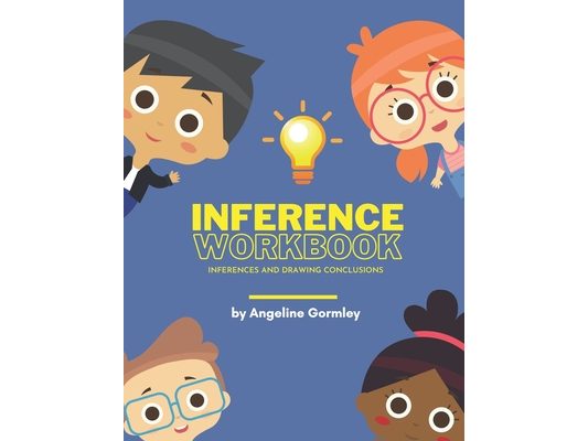 Inference Workbook: Inferences and Drawing Conclusions