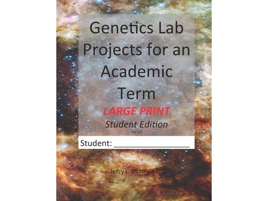 Genetics Lab Projects for an Academic Term: Large Print Student Edition