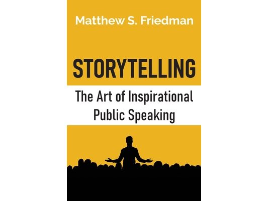 Storytelling: The Art of Inspirational Public Speaking