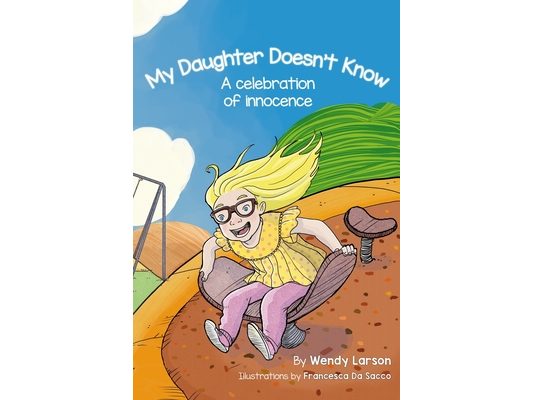 My Daughter Doesn't Know: A Celebration of Innocence