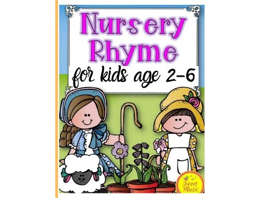Nursery Rhymes for kids age 2-6: Perfect Interactive and Educational Gift for Baby, Toddler 1-3 and 2-4 Year Old Girl and Boy