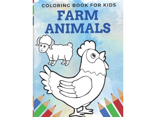 Farm Animals Coloring Book For Kids: Super Fun Coloring 24 Pages Size ( 8,5 x 11 inches ) Cute Animals