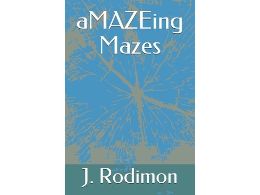 aMAZEing Mazes
