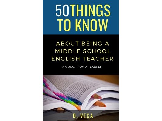 50 Things to Know About Being a Middle School English Teacher: A Guide from a Teacher