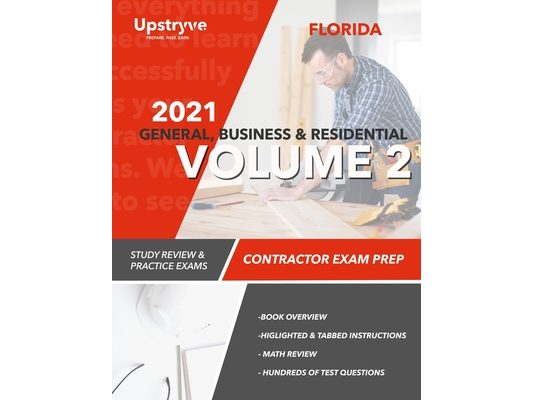 2021 Florida General, Building and Residential Contractor Exam Prep Volume 2: Study Review & Practice Exams