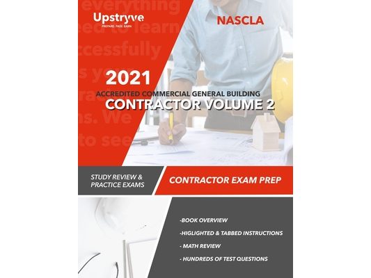 2021 NASCLA Accredited Commercial General Building Contractor - Volume 2: Study Review & Practice Exams