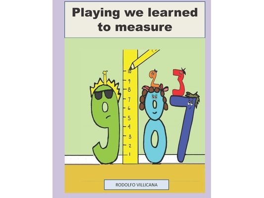 Playing we learned to measure