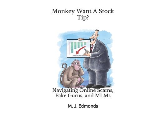 Monkey Want A Stock Tip?: Navigating Online Scams, Fake Gurus, and MLMs