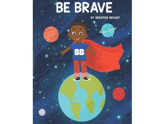Be Brave