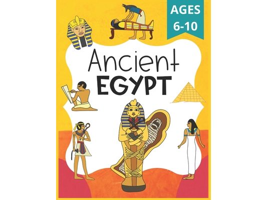 Ancient Egypt Workbook for Kids: Ancient Egypt Worksheets for School, Homeschool, FUN!