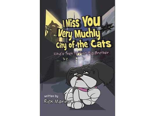 I Miss You Very Muchly City of the Cats: Nika's Trek to Find Big Brother