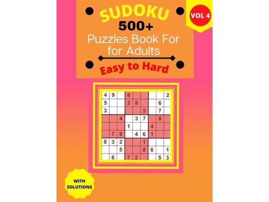 Sudoku Puzzle Book for Adults Easy to Hard: 500+ Easy to Hard Sudoku Puzzles 9x9 For Adults with Solutions - 4 puzzles on each page - (Vol. 4)