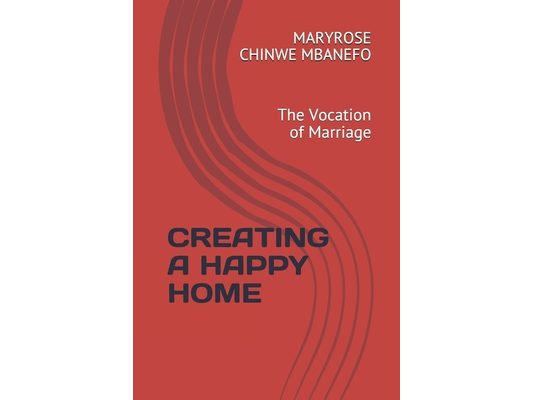 Creating a Happy Home: The Vocation of Marriage