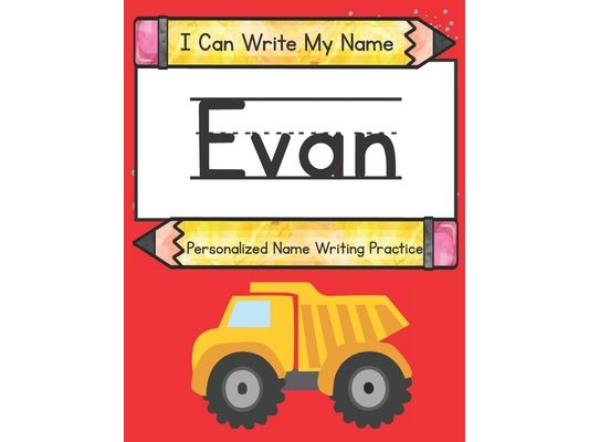 I Can Write My Name: Evan: Personalized Name Writing Practice