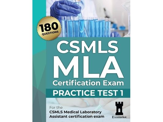 CSMLS MLA Certification Exam: Practice Test 1