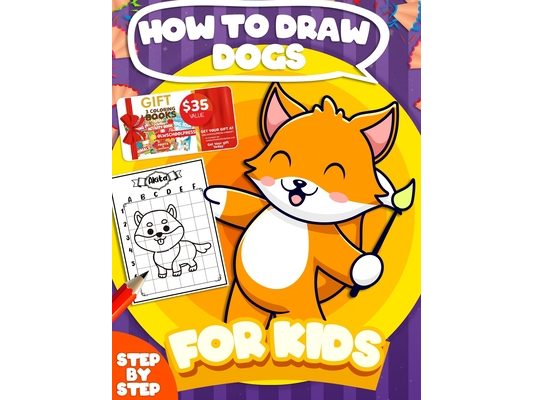 How To Draw Dogs For Kids: Step-By-Step 20 Different Dogs Breeds To Draw For Kids And Beginners Fun Modern How To Draw Book For Kids (How To Draw
