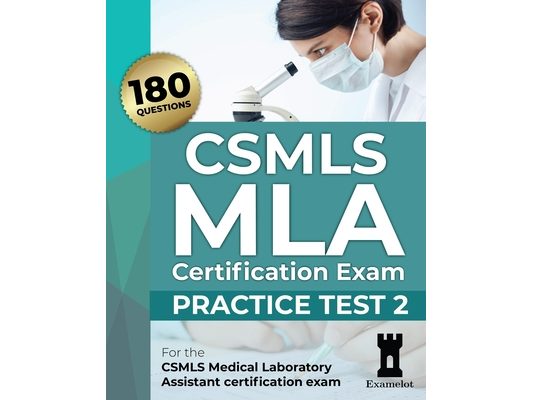 CSMLS MLA Certification Exam: Practice Test 2