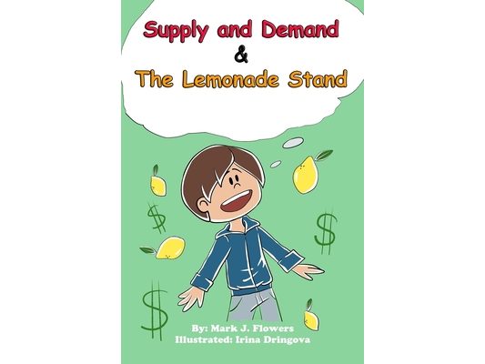 Supply and Demand & the Lemonade Stand