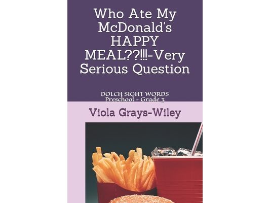 Who Ate My McDonald's HAPPY MEAL !!!-Very Serious Question: DOLCH SIGHT WORDS Preschool - Grade 3