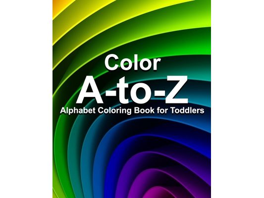 Color A-to-Z Alphabet Coloring Book for Toddlers