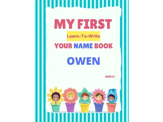 My First Learn-To-Write Your Name Book: Owen