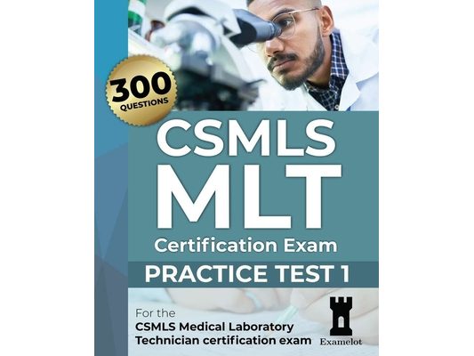 CSMLS MLT Certification Exam: Practice Test 1