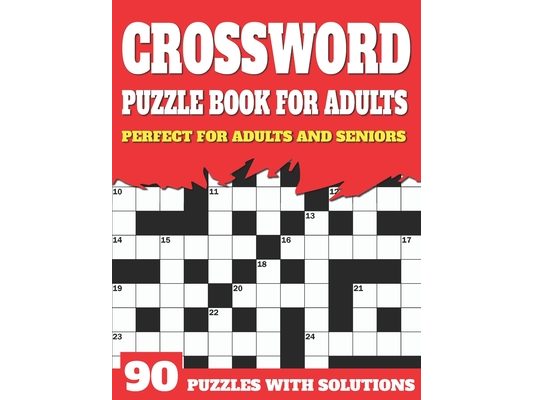 Crossword Puzzle Book For Adults: Sunday Time Enjoying Large Print Crossword Puzzles For Senior Parents And Grandparents With Solutions