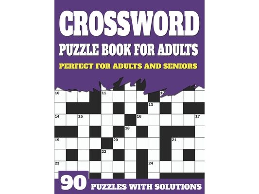 Crossword Puzzle Book For Adults: Large Print Crossword Puzzles And Solutions For Adults And Seniors To Brainstorm During Leisure Time With Word Puzzl
