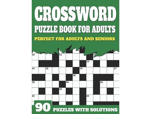 Crossword Puzzle Book For Adults: Large Print Crossword Puzzles And Solutions For Adults And Seniors Who Love To Enjoy Their Time With Word Puzzles