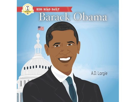 Barack Obama: Level 1 Reader: I Can Read Kids Books Level 1
