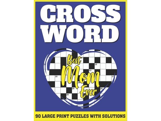 Crossword: Large Print Sunday Crossword Puzzles For Senior Mums As A Special Gift For Mothers